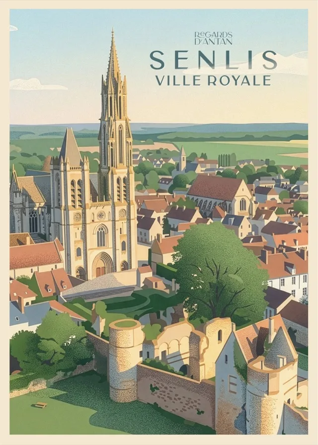 Affiche illustrée de Senlis vue du ciel — cathédrale gothique, remparts médiévaux et toitures de la cité royale